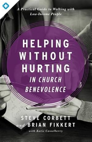 Seller image for Helping Without Hurting in Church Benevolence for sale by GreatBookPricesUK