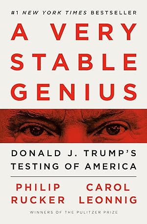 Imagen del vendedor de A Very Stable Genius: Donald J. Trump's Testing of America a la venta por Reliant Bookstore