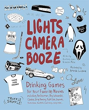 Immagine del venditore per Lights Camera Booze: Drinking Games for Your Favorite Movies including Anchorman, Big Lebowski, Clueless, Dirty Dancing, Fight Club, Goonies, Home Alone, Karate Kid and Many, Many More venduto da Greenworld Books