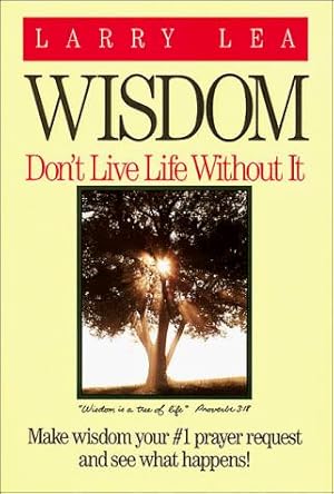 Imagen del vendedor de Wisdom: Dont Live Life Without It a la venta por Greenworld Books