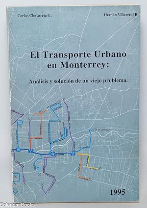 Imagen del vendedor de El transporte urbano en Monterrey: análisis y solución a un viejo problema que vende Bolerium Books Inc.