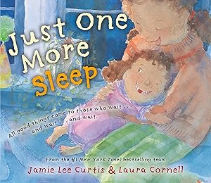 Imagen del vendedor de Just One More Sleep: All Good Things Come to Those Who Wait . . . and Wait . . . and Wait a la venta por Goodwill Books