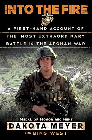 Immagine del venditore per Into the Fire: A Firsthand Account of the Most Extraordinary Battle in the Afghan War venduto da Zoom Books Company