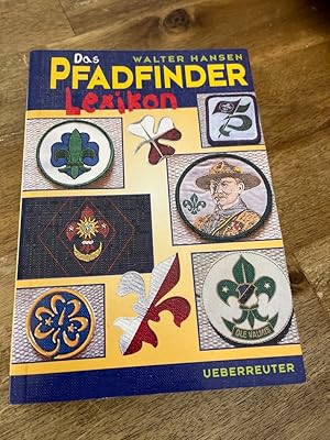 Seller image for Das Pfadfinder-Lexikon Walter Hansen for sale by B�cherbazaar