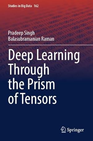 Bild des Verk�ufers f�r Deep Learning Through the Prism of Tensors zum Verkauf von AHA-BUCH GmbH