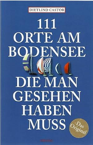 Immagine del venditore per 111 Orte am Bodensee, die man gesehen haben muss. venduto da B�cherexpress | SAH Bern