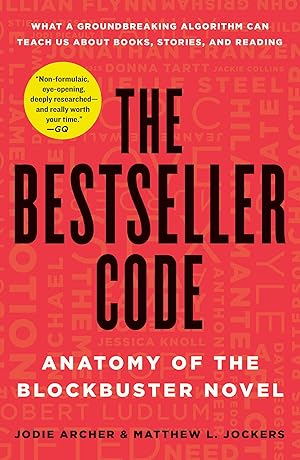 Bild des Verk�ufers f�r The Bestseller Code: Anatomy of the Blockbuster Novel zum Verkauf von Goodwill of Colorado