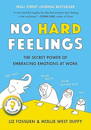 Seller image for No Hard Feelings: The Secret Power of Embracing Emotions at Work for sale by Zoom Books East