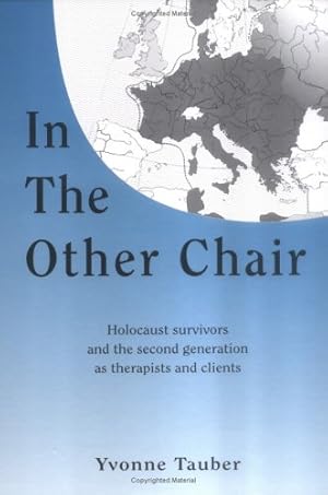 Von der Verkäuferin bzw. dem Verkäufer bereitgestelltes Bild für In the Other Chair: Holocaust Survivors and the Second Generation As Therapists and Clients zum Verkauf durch Solr Books