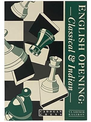 Seller image for English Opening: Classical & Indian for sale by Yesterday's Muse, ABAA, ILAB, IOBA