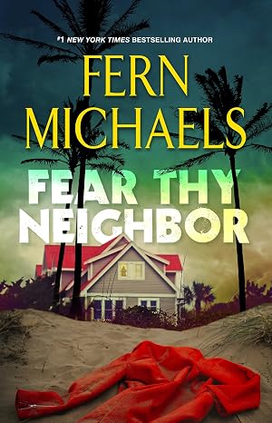 Imagen del vendedor de Fear Thy Neighbor: A Riveting Novel of Suspense a la venta por The Happy Book Stack