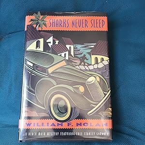 Seller image for Sharks Never Sleep: A Novel Featuring the Black Mask Boys : Dashiell Hammett, Raymond Chandler, and Erle Stanley Gardner (Black Mask Mystery Series/William F. Nolan) for sale by Greenworld Books