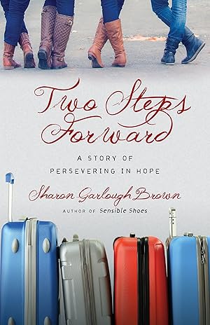 Imagen del vendedor de Two Steps Forward: A Story of Persevering in Hope (Sensible Shoes Series) a la venta por Zoom Books Company