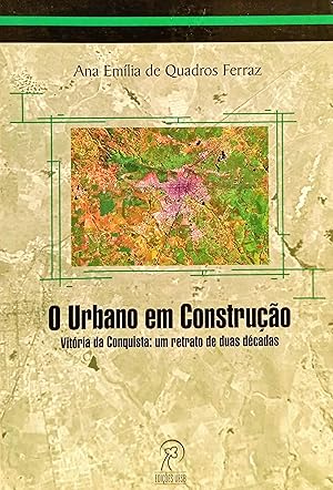 Bild des Verk�ufers f�r O URBANO EM CONSTRU��O. zum Verkauf von Livraria Castro e Silva