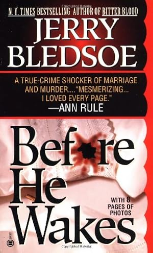 Image du vendeur pour Before He Wakes: A True Story of Money, Marriage, Sex and Murder mis en vente par Zoom Books Company