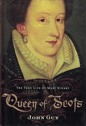 Image du vendeur pour Queen of Scots: The True Life of Mary Stuart mis en vente par Zoom Books East