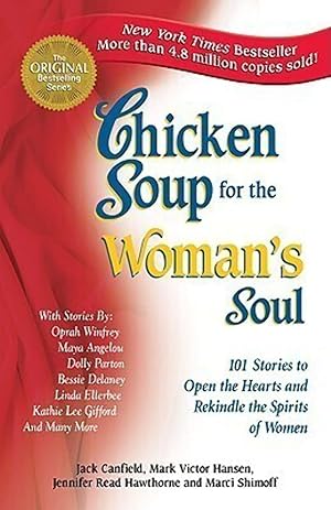 Imagen del vendedor de Chicken Soup for the Woman's Soul: 101 Stories to Open the Hearts and Rekindle the Spirits of Women (Chicken Soup for the Soul) a la venta por 3Brothers Bookstore