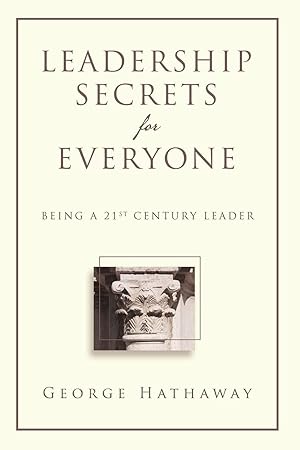Imagen del vendedor de Leadership Secrets for Everyone: Being a 21st Century Leader a la venta por Greenworld Books