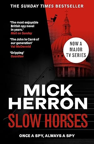Imagen del vendedor de Slow Horses: The bestselling thrillers that inspired the hit Apple TV+ show Slow Horses (Slough House Thriller 1) a la venta por Greenworld Books