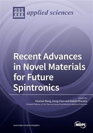 Imagen del vendedor de Recent Advances in Novel Materials for Future Spintronics a la venta por GreatBookPrices