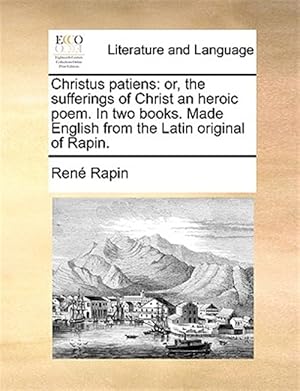 Immagine del venditore per Christus Patiens: Or, The Sufferings Of venduto da GreatBookPrices