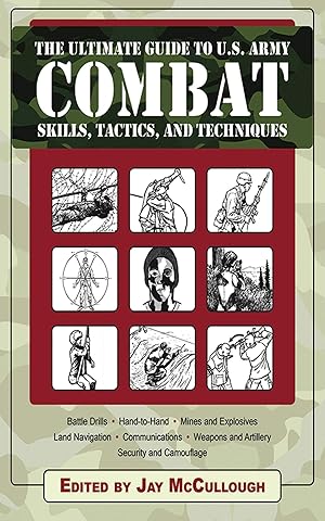 Imagen del vendedor de The Ultimate Guide to U.S. Army Combat: Skills, Tactics, and Techniques que vende Dream Books Co.