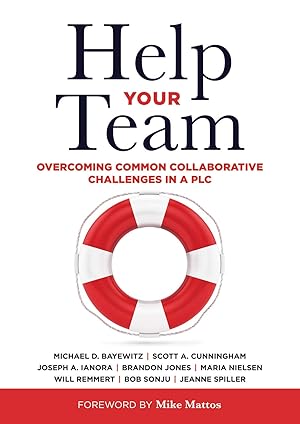 Seller image for Help Your Team: Overcoming Common Collaborative Challenges in a PLC (Supporting Teacher Team Building and Collaboration in a Professional Learning Community) for sale by Goodwill