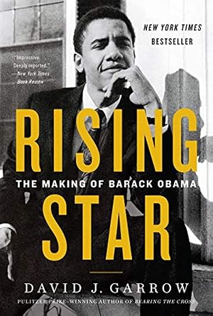 Imagen del vendedor de Rising Star: The Making of Barack Obama �" The Definitive Biography of the Formative Years and Forces Behind the 44th President a la venta por Bay State Book Company