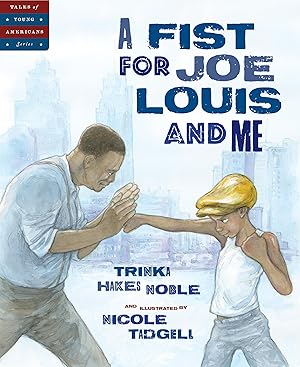 Immagine del venditore per A Fist for Joe Louis and Me (Tales of Young Americans) venduto da Zoom Books East