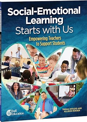 Bild des Verk�ufers f�r Shell Education Social-Emotional Learning Starts With Us: Empowering Teachers to Support Students (Professional Resources) zum Verkauf von -OnTimeBooks-