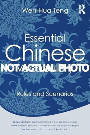 Immagine del venditore per Essential Chinese Vocabulary: Rules and Scenarios by Teng, Wen-Hua venduto da Oak Books