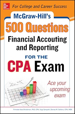 Bild des Verk�ufers f�r McGraw-Hill Education 500 Financial Accounting and Reporting Questions for the CPA Exam (McGraw-Hill's 500 Questions) zum Verkauf von -OnTimeBooks-