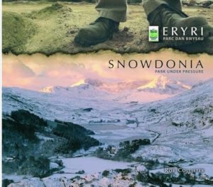 Bild des Verk�ufers f�r Snowdonia - Park Under Pressure: The Story of Snowdonia National Park and the Snowdonia Society zum Verkauf von WeBuyBooks