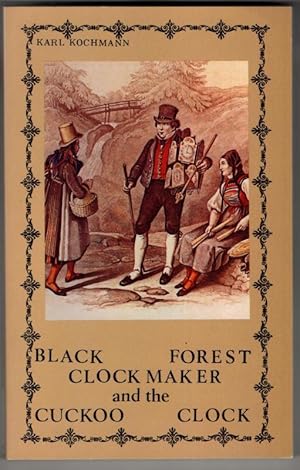 Seller image for Black Forest Clock Maker and the Cuckoo Clock for sale by High Street Books