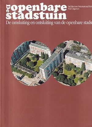 Seller image for De openbare stadstuin. De omsluiting en ontsluiting van de openbare stadstuin for sale by Antiquariaat van Starkenburg