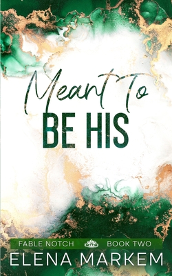 Seller image for Meant To Be His: A second chance, steamy contemporary romance (Paperback or Softback) for sale by BargainBookStores