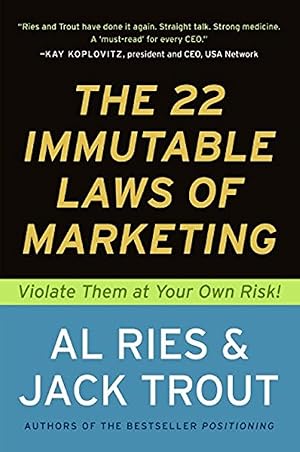 Immagine del venditore per The 22 Immutable Laws of Marketing: Violate Them at Your Own Risk! venduto da Reliant Bookstore
