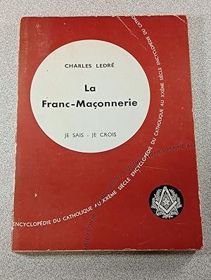 Bild des Verk�ufers f�r La Franc-Ma�onnerie je sais-je crois zum Verkauf von D�mons & Merveilles