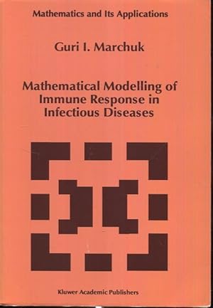 Bild des Verk�ufers f�r Mathematical Modelling of Immune Response in Infectious Diseases (Mathematics and Its Applications) zum Verkauf von Turgid Tomes
