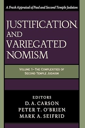 Seller image for Justification and Variegated Nomism (Wissenschaftliche Untersuchungen Zum Neuen Testament. 2. Reihe. 140) for sale by 3Brothers Bookstore