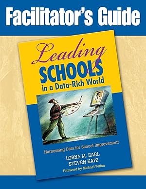 Seller image for Facilitator�s Guide to Leading Schools in a Data-Rich World: Harnessing Data for School Improvement for sale by Goodwill Southern California