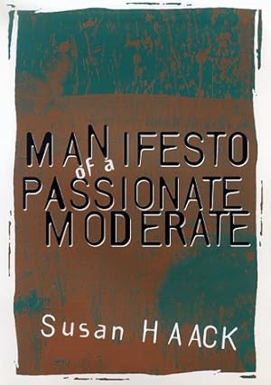 Imagen del vendedor de Manifesto of a Passionate Moderate: Unfashionable Essays a la venta por Zoom Books Company