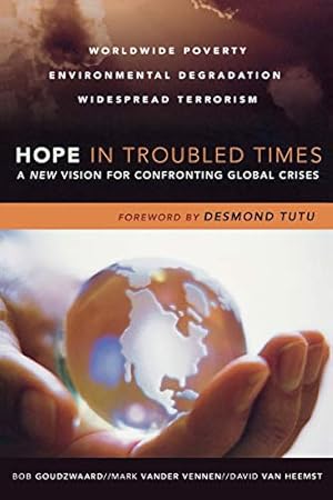 Seller image for Hope in Troubled Times: A New Vision for Confronting Global Crises for sale by Zoom Books Company