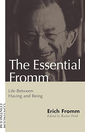 Imagen del vendedor de The Essential Fromm: Life Between Having and Being a la venta por Goodwill Southern California