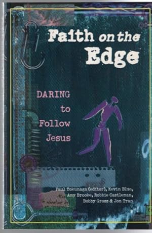 Imagen del vendedor de Faith on the Edge: Daring to Follow Jesus a la venta por Yeoldebookworm Books llc