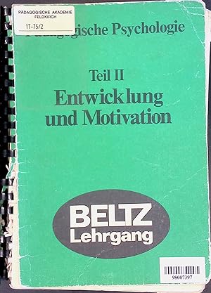 Bild des Verk�ufers f�r P�dagogische Psychologie; Teil 2: Entwicklung und Motivation. Beltz-Lehrgang. zum Verkauf von books4less (Versandantiquariat Petra Gros GmbH & Co. KG)