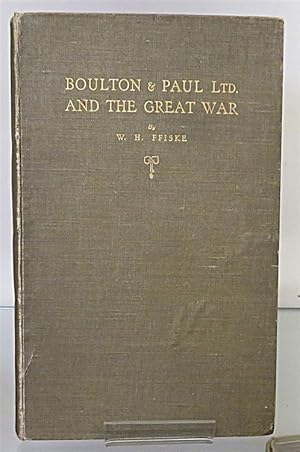 Bild des Verk�ufers f�r Boulton & Paul Ltd. And the Great War Signed zum Verkauf von St Marys Books And Prints