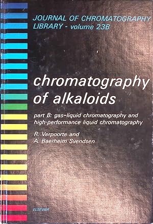 Bild des Verk�ufers f�r Chromatography of Alkaloids, Part B:Gas-liquid Chromatography and High-performance Liquid Chromatography. Journal of Chromatography Library, Volume 23B. zum Verkauf von books4less (Versandantiquariat Petra Gros GmbH & Co. KG)