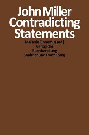Seller image for John Miller. Contradicting Statements for sale by Wegmann1855