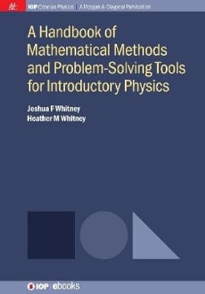 Image du vendeur pour A Handbook of Mathematical Methods and Problem-Solving Tools for Introductory Physics mis en vente par Rarewaves.com USA